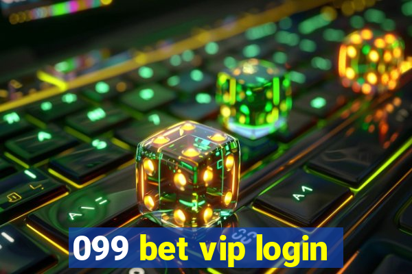 099 bet vip login